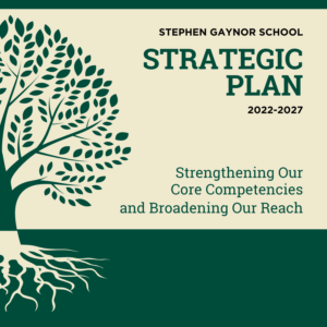 Gaynor Strategic Plan 2022-2027: Strengthening Our Core Competencies and Broadening Our Reach