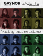 Summer 2018 Gaynor Gazette: Facing Our Emotions